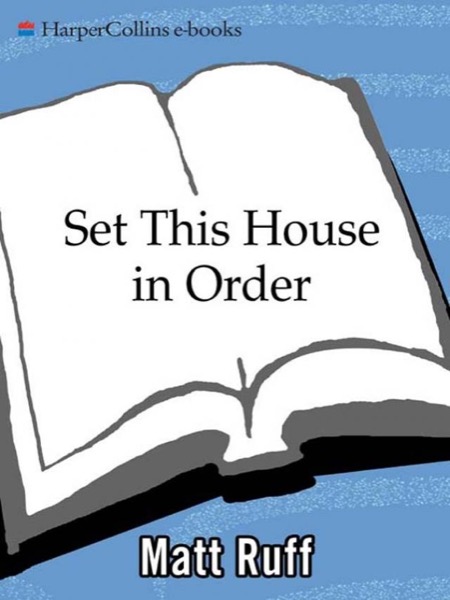 Set This House in Order by Matt Ruff