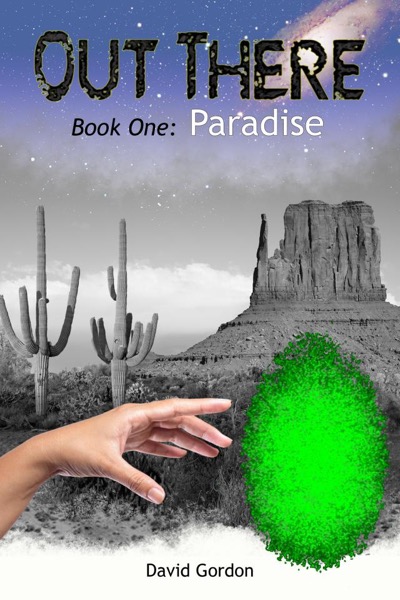 Out There - Book One: Paradise by David Gordon