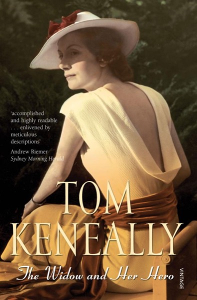 The Widow and Her Hero by Thomas Keneally