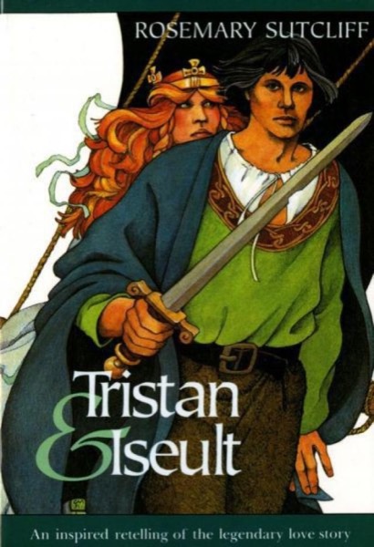 Tristan and Iseult by Rosemary Sutcliff