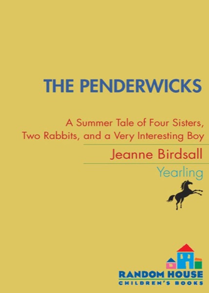 The Penderwicks: A Summer Tale of Four Sisters, Two Rabbits, and a Very Interesting Boy by Jeanne Birdsall