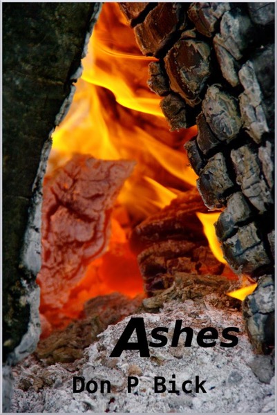 Ashes by Don P. Bick