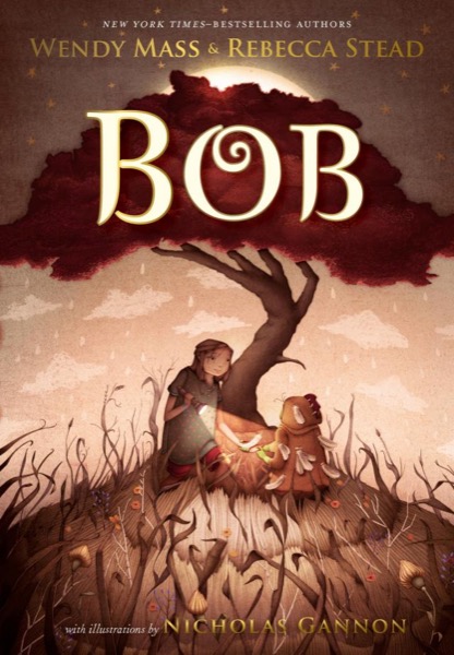 Bob by Wendy Mass