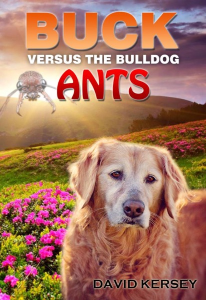 Buck Vs. the Bulldog Ants by David Kersey