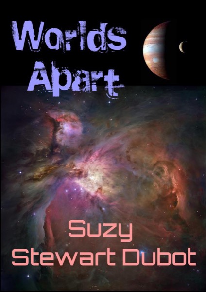 Worlds Apart by Suzy Stewart Dubot