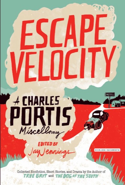 Escape Velocity by Charles Portis