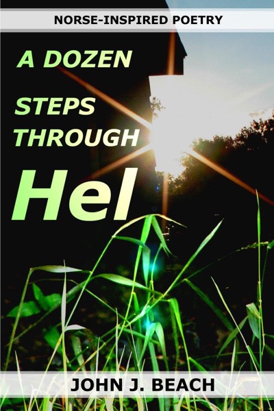 A Dozen Steps Through Hel by John Beach
