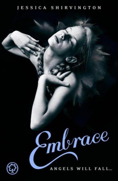 Embrace by Jessica Shirvington