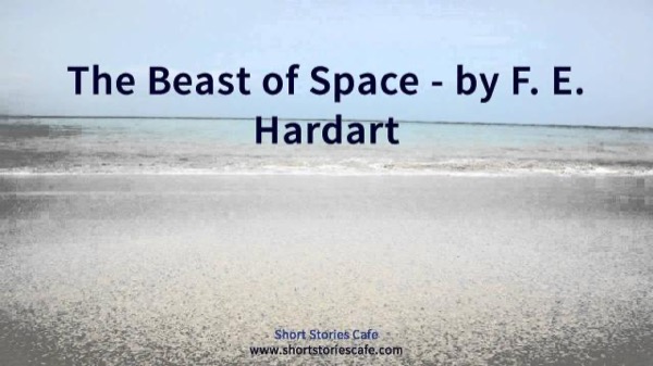 The Beast of Space by F. E. Hardart