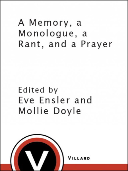 A Memory, a Monologue, a Rant, and a Prayer by Eve Ensler