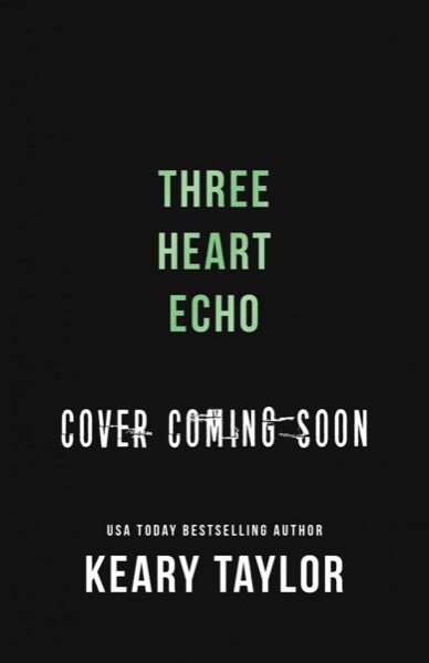 Three Heart Echo by Keary Taylor