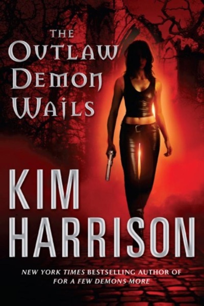 The Outlaw Demon Wails by Kim Harrison