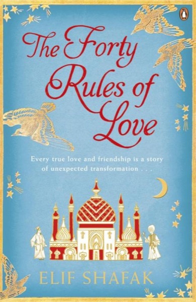 The Forty Rules of Love by Elif Shafak