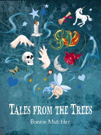 Tales from the Trees by Bonnie Mutchler