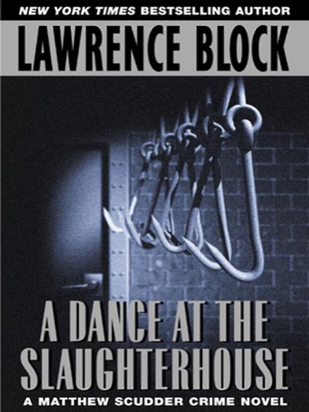 A Dance at the Slaughterhouse by Lawrence Block