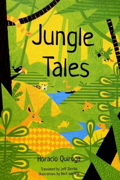 South American Jungle Tales by Horacio Quiroga