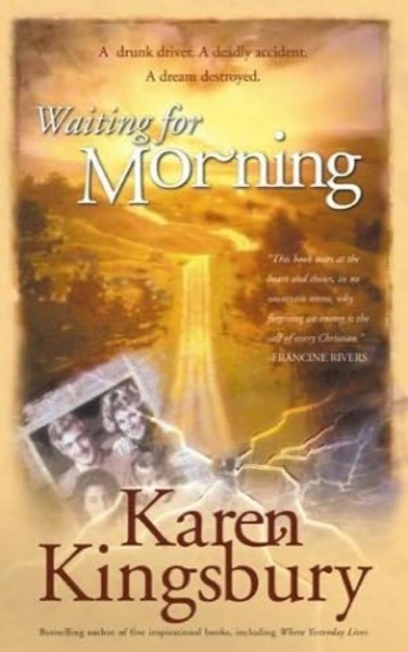 Waiting for Morning by Karen Kingsbury