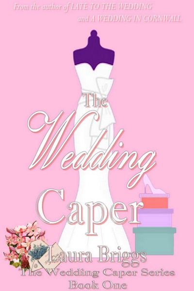 The Wedding Caper by Laura Briggs