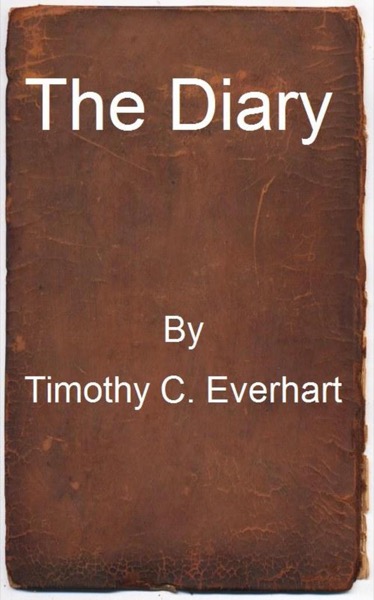 The Diary by Timothy Everhart