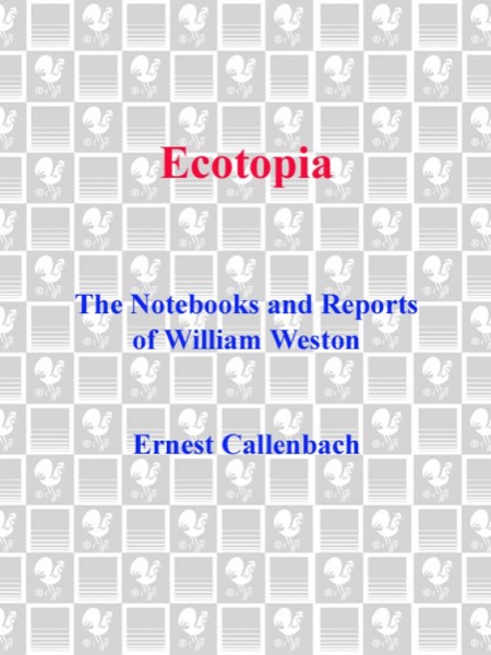 Ecotopia by Ernest Callenbach