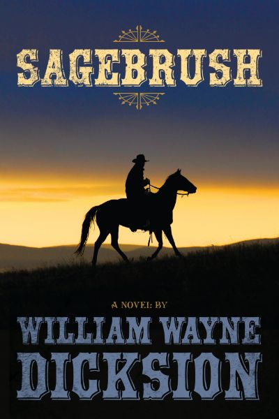 Sagebrush by William Wayne Dicksion