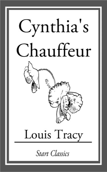 Cynthia's Chauffeur by Louis Tracy