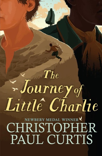 The Journey of Little Charlie by Christopher Paul Curtis