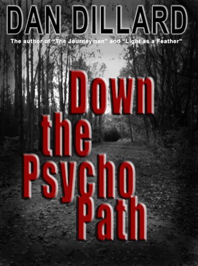 Down the Psycho Path by Dan Dillard