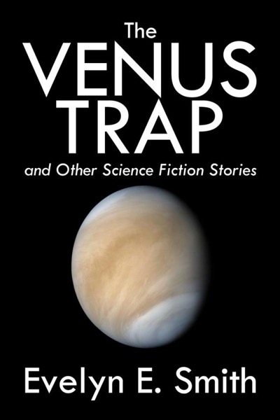 The Venus Trap by Evelyn E. Smith