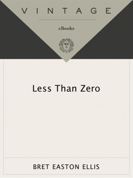 Less Than Zero by Bret Easton Ellis