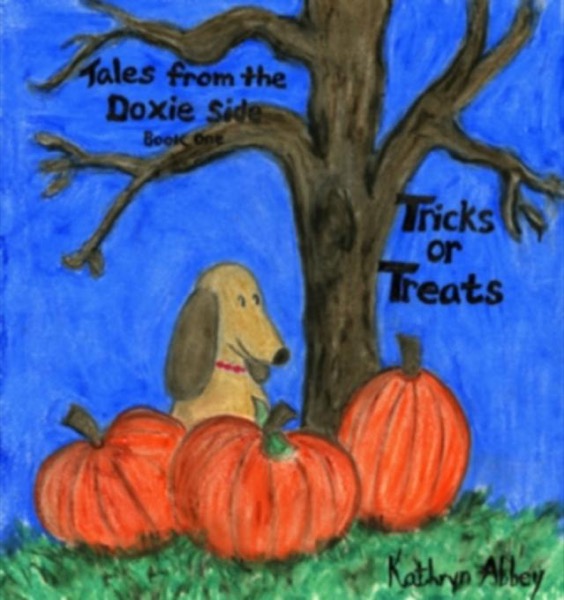 Tales From The Doxie Side, Tricks or Treats by Lynn Dillenbeck