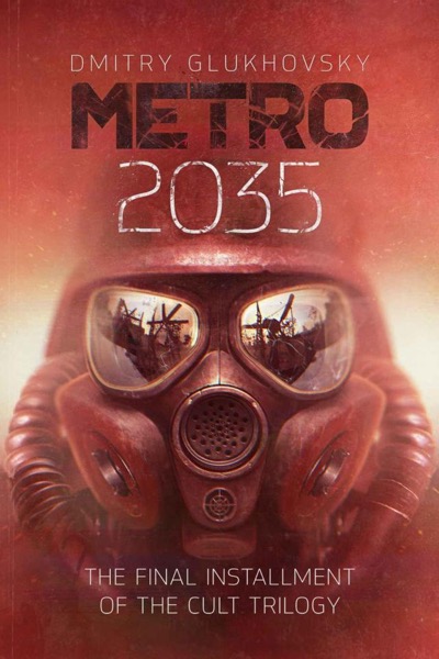 Metro 2035 by Dmitry Glukhovsky