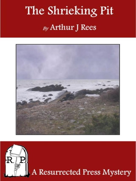 The Shrieking Pit by Arthur J. Rees