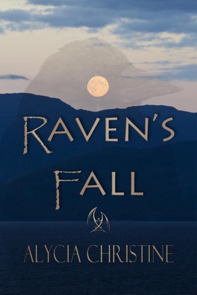 Raven's Fall by Alycia Christine