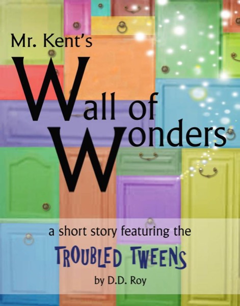 Mr. Kent's Wall of Wonders by D.D. Roy