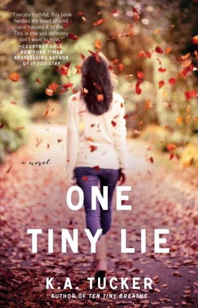 One Tiny Lie by K. A. Tucker