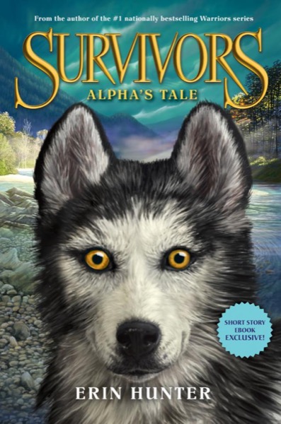 Survivors: Alpha's Tale by Erin Hunter