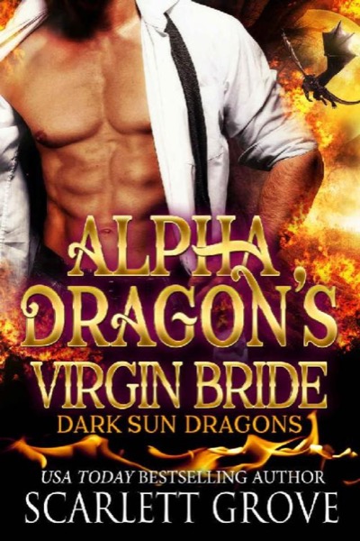 Alpha Dragon's Virgin Bride by Scarlett Grove