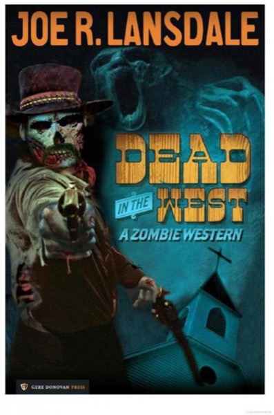 Dead in the West by Joe R. Lansdale