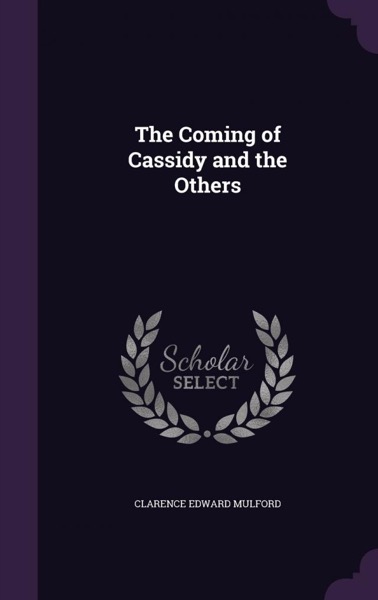 The Coming of Cassidy—And the Others by Frank Norris