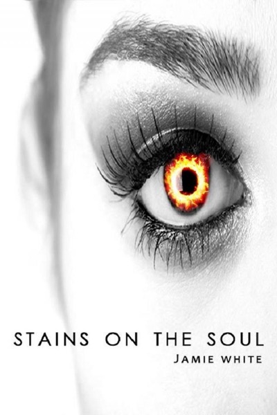 Stains on the Soul by Jamie White