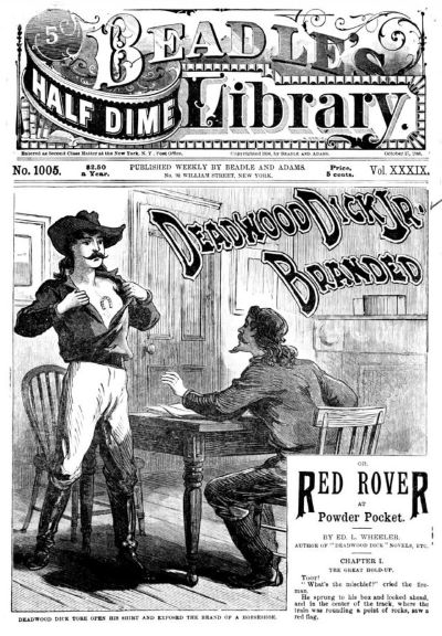 Deadwood Dick Jr. Branded; or, Red Rover at Powder Pocket. by Edward L. Wheeler