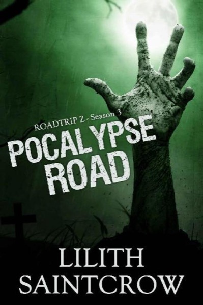 Pocalypse Road by Lilith Saintcrow