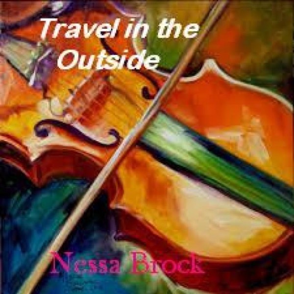 Travel in the Outside by Nessa Brock