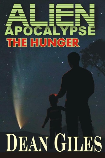 Alien Apocalypse - The Hunger by Dean Giles