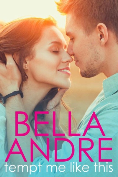 Tempt Me Like This by Bella Andre