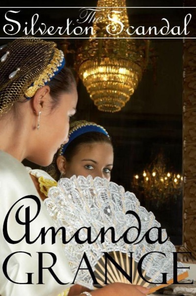 The Silverton Scandal by Amanda Grange