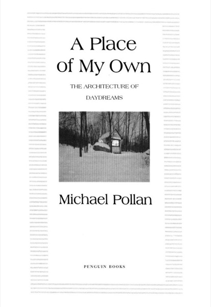 A Place of My Own: The Education of an Amateur Builder by Michael Pollan