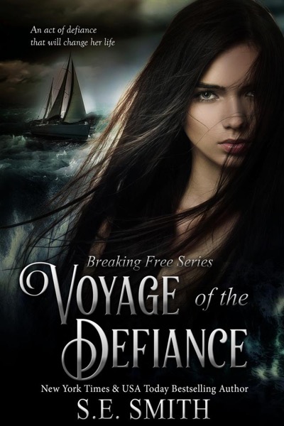 Voyage of the Defiance by S. E. Smith