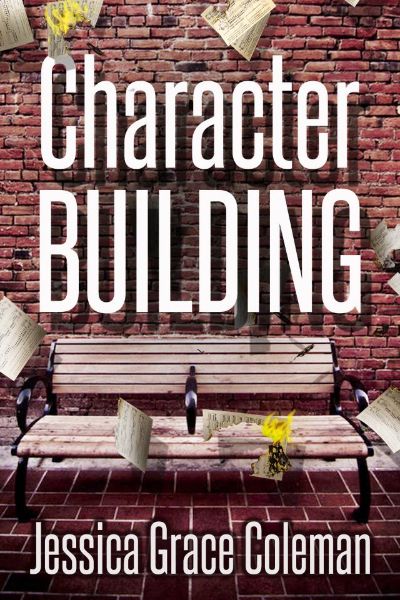 Character Building by Jessica Grace Coleman